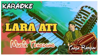 LARA ATI -  Musik tengdung - Karaoke 