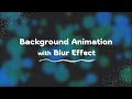 Background Animation with Particles.js | Blur Effect + Responsive Particles