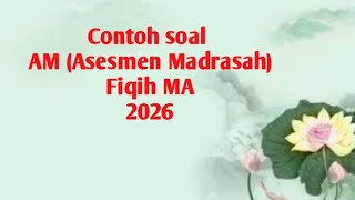 Example questions for AM (Madrasah Assessment) Fiqh Madrasah Aliyah 2026 Example questions for AM (Madrasah Assessment) Fiqh Madrasah Aliyah 2026