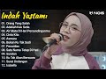 Indah Yastami Full Album "Orang Yang Salah, Adakah Kau Setia" Lagu Galau Viral Tiktok 2024