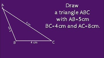 How to construct a triangle ABC with AB=5cm,BC=4cm and AC=8cm.shsirclasses.