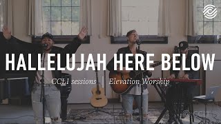 Video thumbnail of "Elevation Worship - Hallelujah Here Below - CCLI sessions"