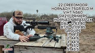 22 CREEDMOOR WITH 75GR ELD M AND N560