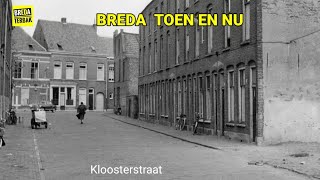 Breda - Toen en Nu : Kloosterstraat | Stadsarchief Breda