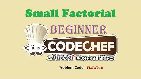 Small Factorial || CodeChef || Beginner Level Problem Solved