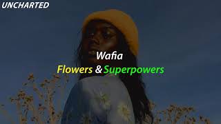 Flowers & Superpowers - Wafia (tradução&legendado)