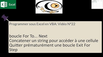 Formation aux Macros VBA Excel N2 22 boucle For To  Next, Exit For et Step