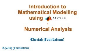 1.0 Introduction to Mathematical Modelling using MATLAB-Numerical Analysis
