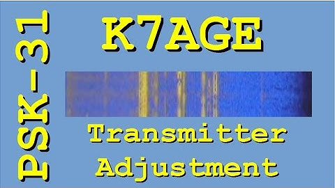How to adjust transmitter level for PSK-31 Ham Radio