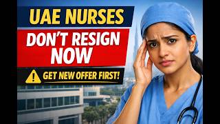 UAE Nurse Job Update 2026 | Don’t Resign Your Hospital Job Without Another Offer