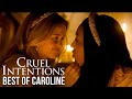 Cruel Intentions | Caroline's Best Moments