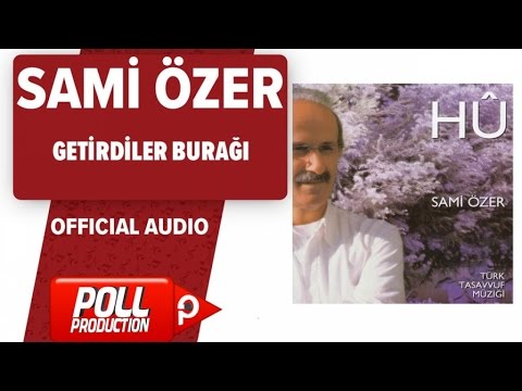 Sami Özer - Getirdiler Burağı - ( Official Audio )