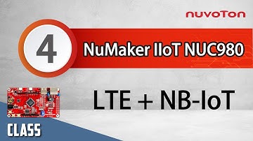 Nuvoton NuMaker-IIoT-NUC980 (4) – Use LTE and NB-IoT