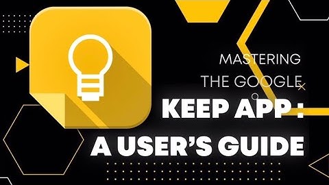 How to use the google keep app