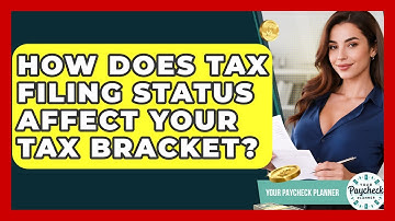 How Does Tax Filing Status Affect Your Tax Bracket? - Your Paycheck Planner