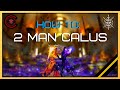 How To: Low Man Part 1 | 2 man Calus | In-Depth Guide