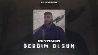 Reynmen - Derdim Olsun Kadehler Dolsun ( Kzlboa Remix )