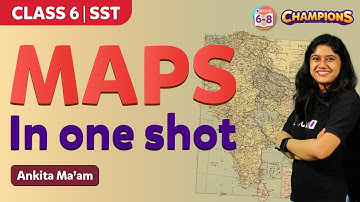 Maps Class 6 Social Science Geography (Chapter 4) in One Shot | BYJU