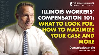 Illinois Workers' Compensation 101: What To Look For, How To Maximize Your Case and More
