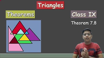 Triangles | Theorem 7.8| Class IX |Sum of any two sides of a triangle is greater than the third side