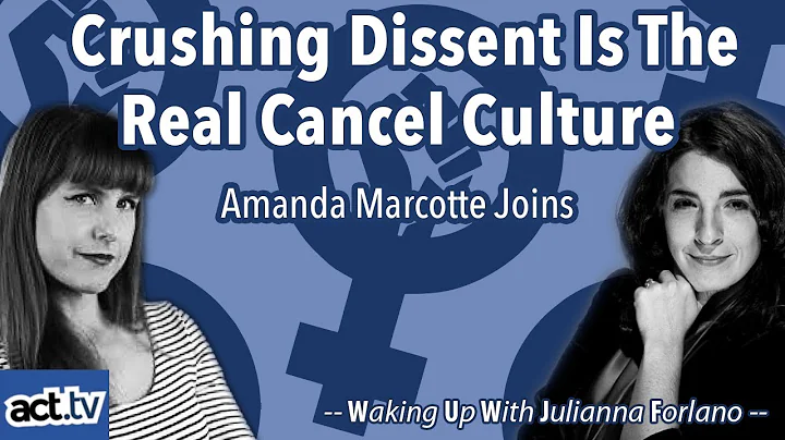 Crushing Dissent Is The Real Cancel Culture.  Aman...