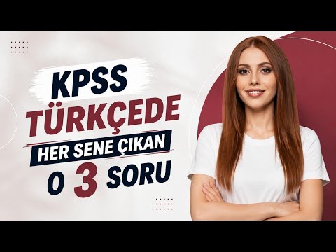 KPSS'DE HER SENE ÇIKAN 3 SORU