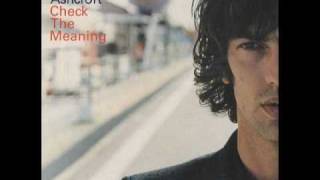 Video thumbnail of "Richard Ashcroft - Check the Meaning"