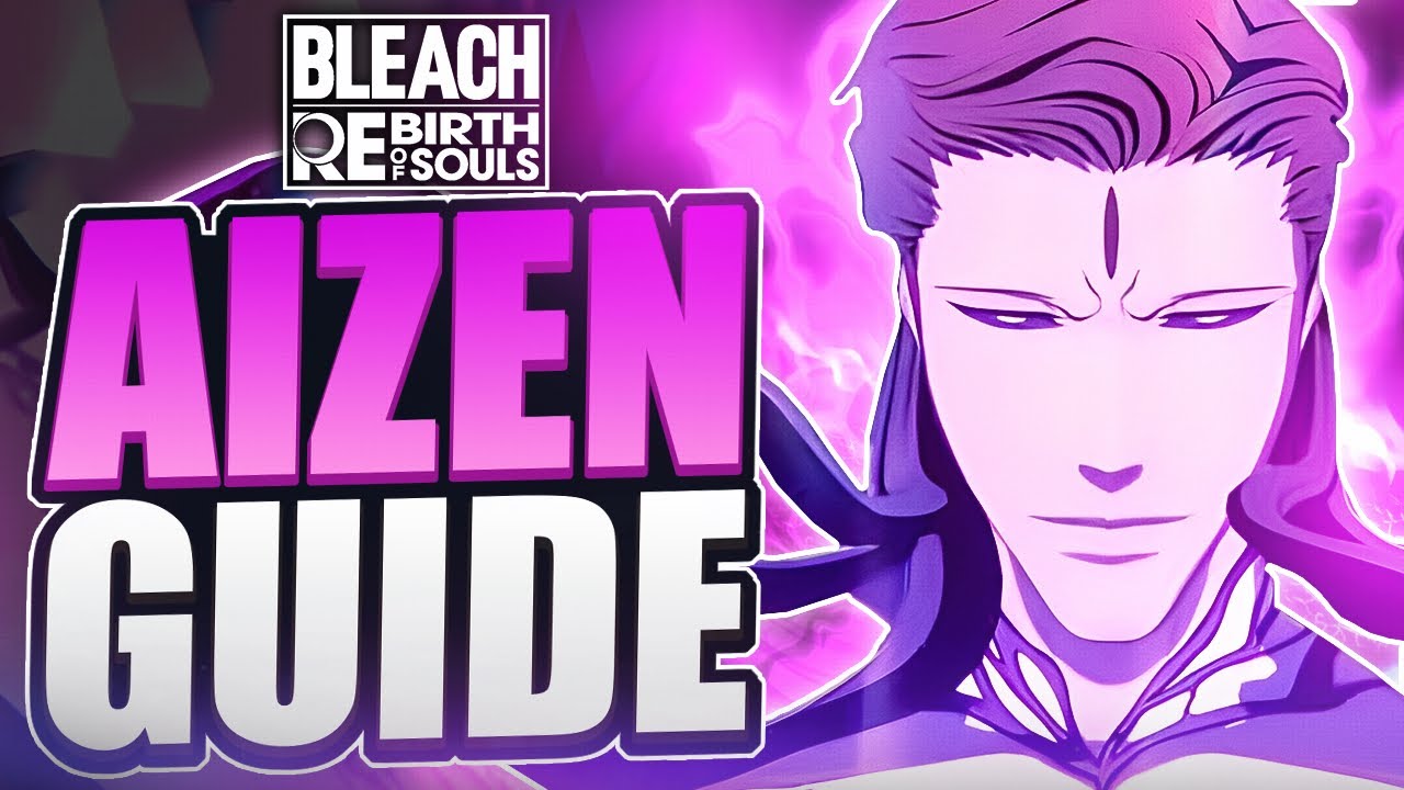 WIN 95% of your games With Him! Bleach Rebirth of Souls Aizen Guide