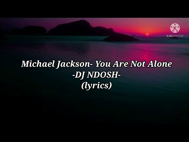 Michael Jackson_You Are Not Alone (Lyrics) class=