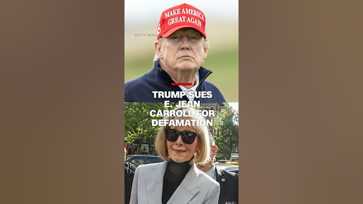 Donald Trump sues E. Jean Carroll for defamation