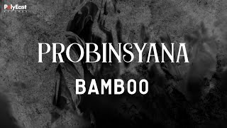 Bamboo - Probinsyana - (Official Lyric Video)