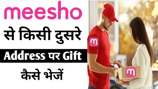 Meesho se Dusare Address par Gift Kaise Kare | How to Send Gift in Meesho | Meesho App screenshot 5