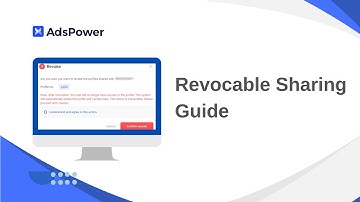 Revocable Profile Sharing in AdsPower | Full Update & Step-by-Step Tutorial