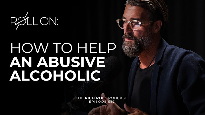 How to Help an Abusive Alcoholic | Rich Roll Podcast
