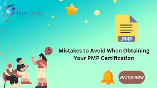 Mistakes to Avoid When Obtaining Your PMP Certification | iCert Global