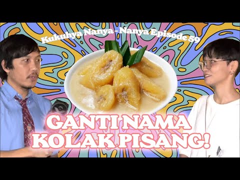 Eps. 59 Kukuhya Nanya Nanya - Kolak Ganti Nama!