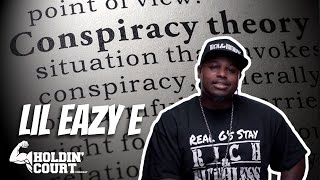 Lil Eazy E talks about the conspiracies surrounding his fathers death ( Part 6 )