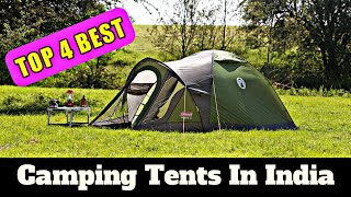 Top 4 Best Camping Tent In India | Best Tent For Camping In India | Best Tent For Rain And Wind