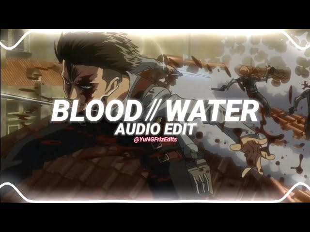 blood // water - grandson [edit audio] class=