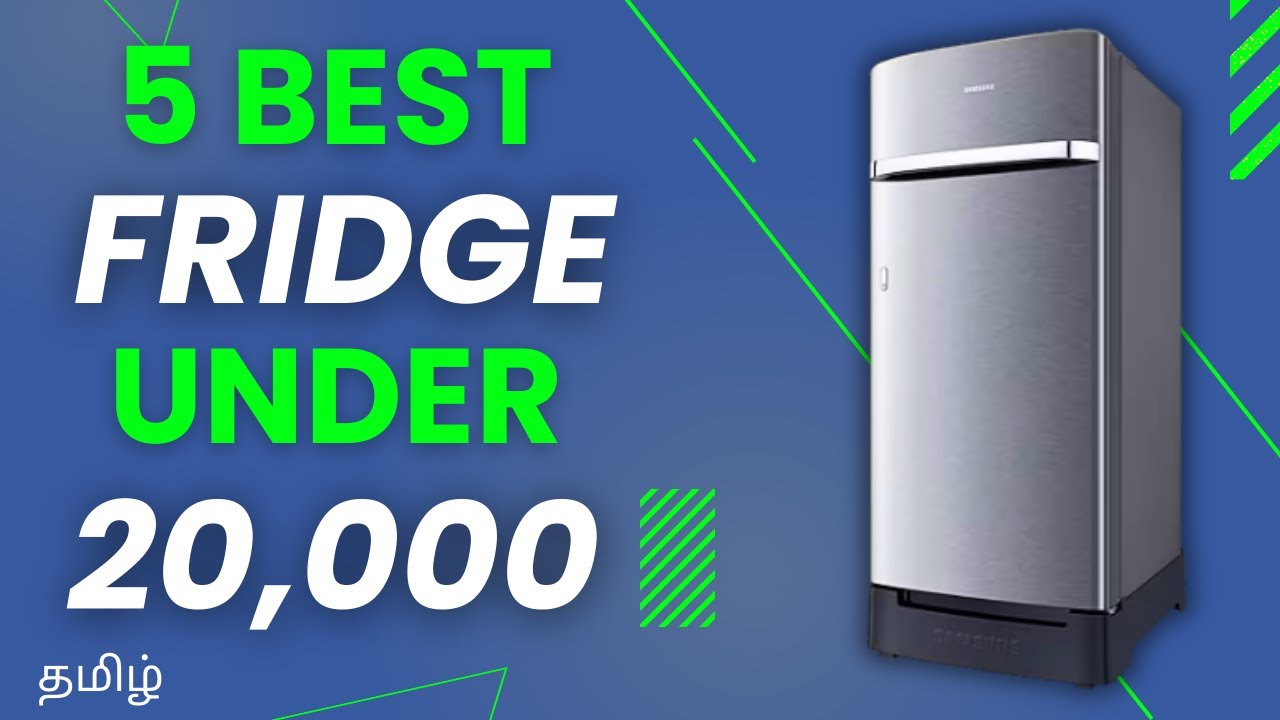 Top 5 Best Single Door 5 Star Fridge under 20000 Tamil 🌟🌟🌟🌟🌟 YouTube