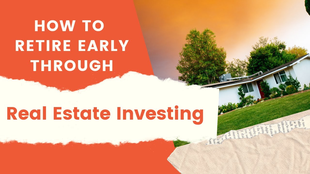 How to Retire Early Through Real Estate Investing - YouTube