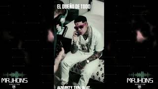 (EL DUEÑO DE TODO) almighty type beat instrumental de trap malianteo