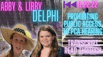 The Delphi Murders | 11.22.22 Hearing to Prohibit Public Access to PCA Transcript Read Through