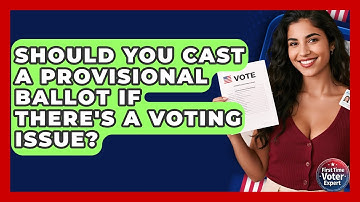 Should You Cast A Provisional Ballot If There