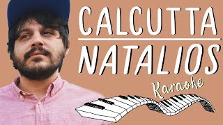 🎹 CALCUTTA - Natalios KARAOKE🎤 (Piano Instrumental)