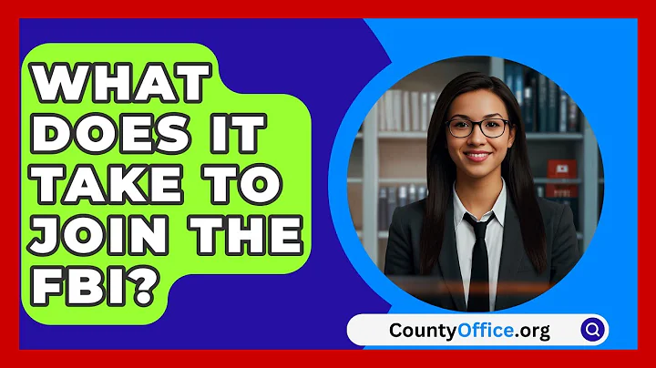 What Does It Take To Join The FBI? - CountyOffice.org