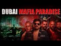 From Mumbai underworld dons like Dawood Ibrahim to global drug lords and fugitives, Dubai has become