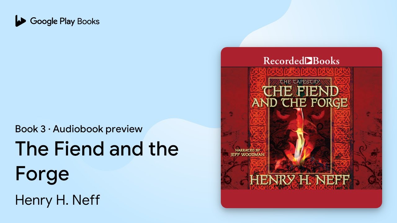 The Fiend and the Forge by Henry H. Neff · Audiobook preview - YouTube