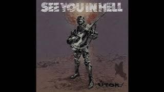 See You In Hell - Útok!