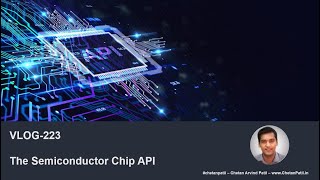 VLOG-223 | The #Semiconductor Chip API
